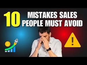 Why Most Salespeople Fail: 10 Mistakes You Can't Ignore