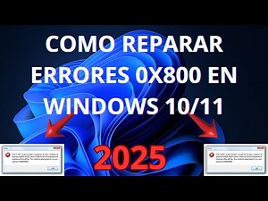 HOW TO FIX 0X800 ERRORS IN WINDOWS 2025