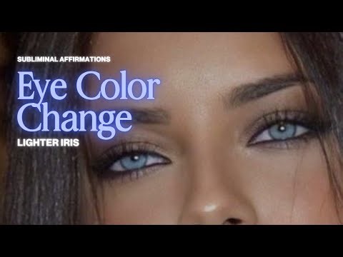 Eye Color Change ☆ Brighter Iris [POWERFUL SUBLIMINAL]
