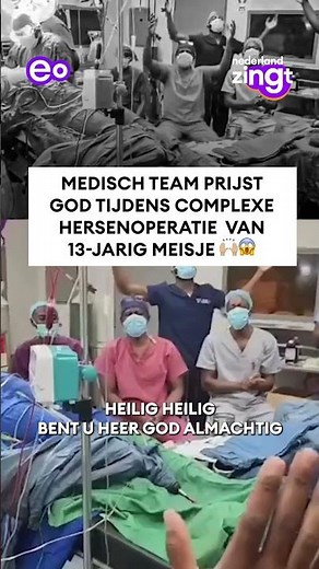 Zo bijzonder! Medisch team prijst en dankt God tijdens complexe hersenoperatie! 😱 - Nederland Zingt