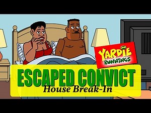 Yardie Runnings #96 | Escaped Convict House Break-In | Jamaican Animated Comedy
