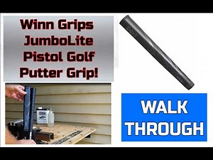 Installing A Winn Excel Jumbolite Pistol Putter Grip and Comparison