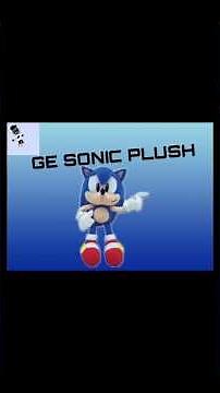 sonic GE plush review
