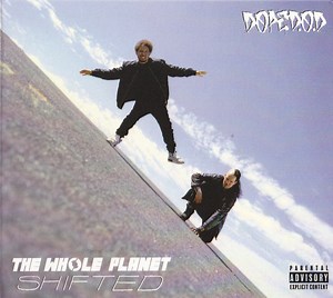 Dope D.O.D. - The Whole Planet Shifted
