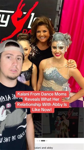 Kalani From Dance Moms Reveals What Her Relationship With Abby Is Like Now!