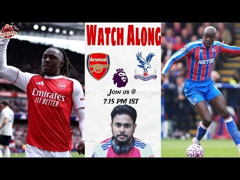Arsenal vs Crystal Palace Live Watch Along | Premier League 25/26 | #arsenal #crystalpalace