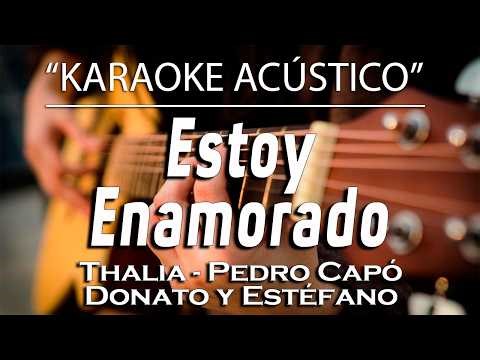 Estoy Enamorado - Thalia - Pedro Capó (KARAOKE ACÚSTICO) - Db