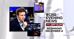"CBS Evening News with Jeff Glor" begins Dec. 4