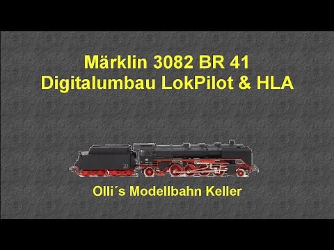 Märklin 3082 BR 41 Digitalumbau auf LokPilot und HLA