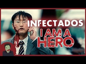 LOS INFECTADOS DE I AM HERO (ZQN)