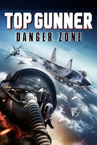 Top Gunner: Danger Zone (2022) - Where to Watch
