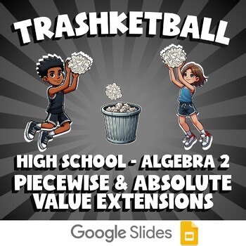 Piecewise & Absolute Value Extensions TRASHKETBALL Math Game - No Prep Algebra 2