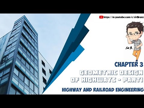 Highway and Railroad Engineering - Chapter 3 - Geometric Design of Highways Part 1