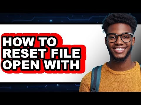 How to Reset File Open with - Easy Guide