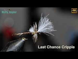 Last Chance Cripple - Dry Fly for a Mayfly Hatch - McFly Angler Fly Tying Tutorial