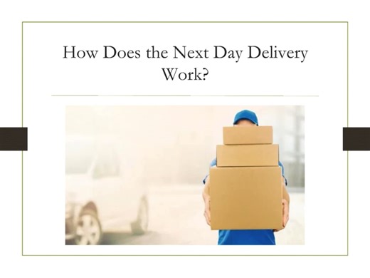 How Does the Next Day Delivery Work