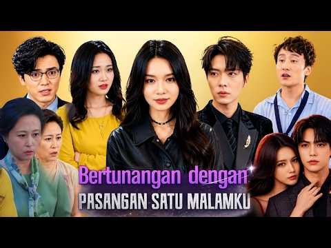 Bertunangan dengan Pasangan Satu Malamku Chinese Drama | Full Story Review & Facts Explained