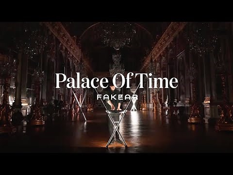 FAKEAR - Palace of Time - VERSAILLES
