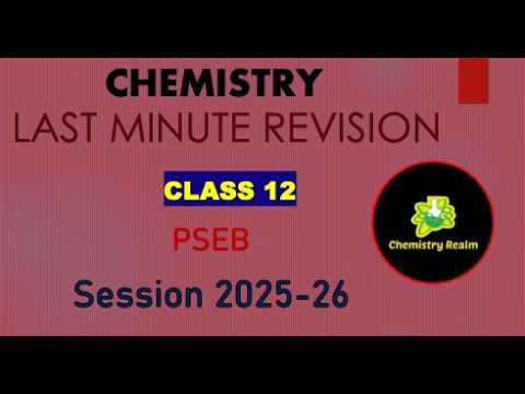 LAST MINUTE REVISION SUGGESTIONS FOR CHEMISTRY BOARD EXAM 2026