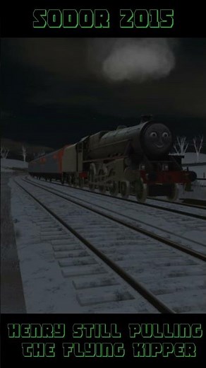 Sodor Runby #11: Henry still pulling the flying kipper