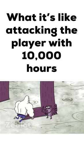 What It's Like Attacking the Player with 10,000 Hours