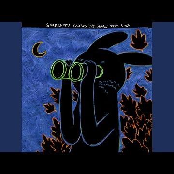 Sharpener’s Calling Me Again (feat. Kina)