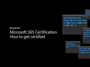 Microsoft 365 Certification: How to get certified
