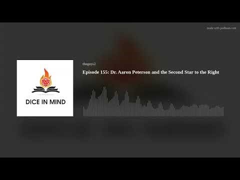 Episode 155: Dr. Aaron Peterson and the Second Star to the Right
