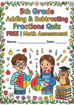 5th Grade Adding & Subtracting Fractions Quiz FREE | Math Assessment