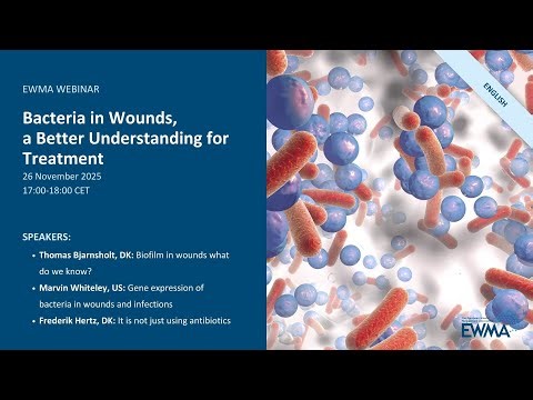 EWMA AMS Webinar: Bacteria in Wounds, a Better Understanding for Treatment