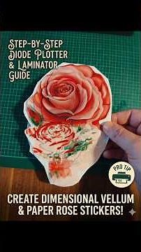 DIY Layered Paper Rose Sticker Using Plotter and Laminator