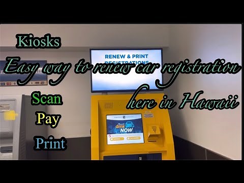 Easy & faster way to renew car registration using kiosks here in Hawaii.