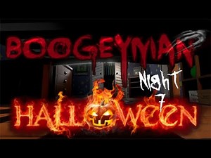 Boogeyman | Night #7 | Gameplay