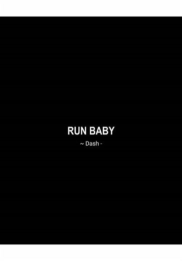 Run Baby: New Music Release by Dash