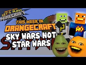 Annoying Orange Let's Play Minecraft - SKY WARS NOT STAR WARS