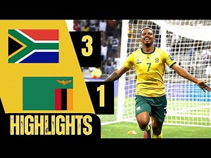 BAFANA BAFANA vs ZAMBIA | MATCH HIGHLIGHTS | ALL GOALS | INTERNATIONAL FRIENDLY