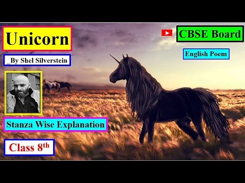 Unicorn By Shel Silverstein: English Poem: Class 8th: CBSE Board :Stanza Wise Explanation #SweetOjal