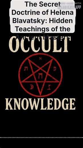 The Secret Doctrine of Helena Blavatsky: Hidden Teachings of the Ancient Masters | The Occult...
