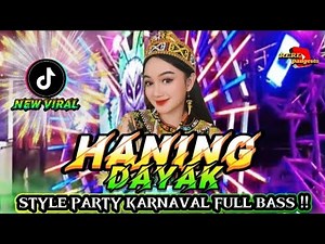 DJ HANING DAYAK//VIRALTIKTOK FULL BASS
