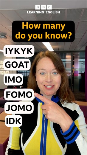 😊 These acronyms and letters are commonly used on social media, but do you know what they mean? 👀 Watch the video and then tell us how many you got correct. 🤔 Can you think of any more? #learnenglish #spokenenglish #speakenglish #slang #genz #genzslang #abbreviation #informalenglish #vocab #acronyms #britishenglish #socialmediaenglish #fomo #jomo #idk #goat #iykyk | BBC Learning English