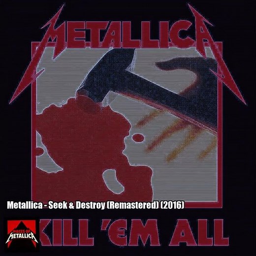 Metallica – Seek & Destroy (Remastered) (2016)