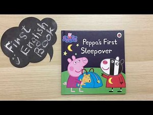 Peppa Pig | Peppa's first sleepover | Book by Official Episode | First English Stories for Kids