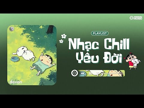 Playlist Nhạc Chill Yêu Đời Này Chính Là Dành Cho Bạn :3.. #3 | Deven