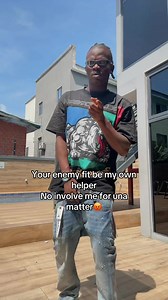 Your enemy fit be my helper — No involve me for una matter