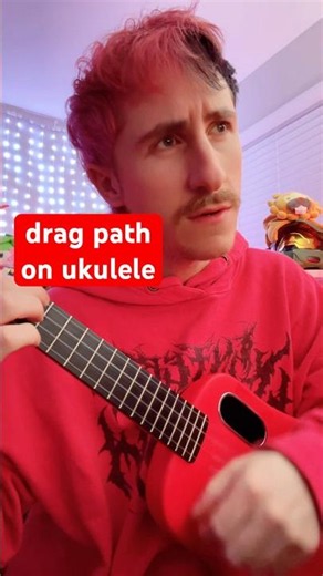 drag path on ukulele 🤠