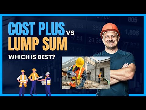 Cost Plus vs Fixed Price (Lump Sum) Construction Contracts Explained