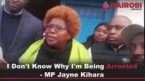 Tutapigana mpaka hadi mwisho... na tuseme 'Wantam' - Naivasha MP Jayne Kihara, after being arrested. | Nairobi Leo