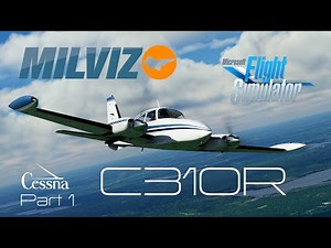 MILVIZ Cessna 310R - Part 1 - Cessna History and the 310R Pilot's Operating Handbook Preview - 4K