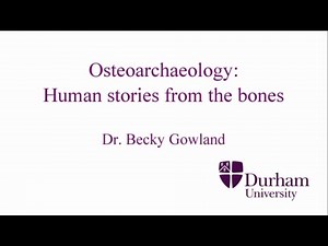 Osteoarchaeology: Human stories from the bones