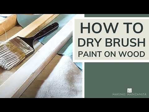 How To Dry Brush Paint On Wood
